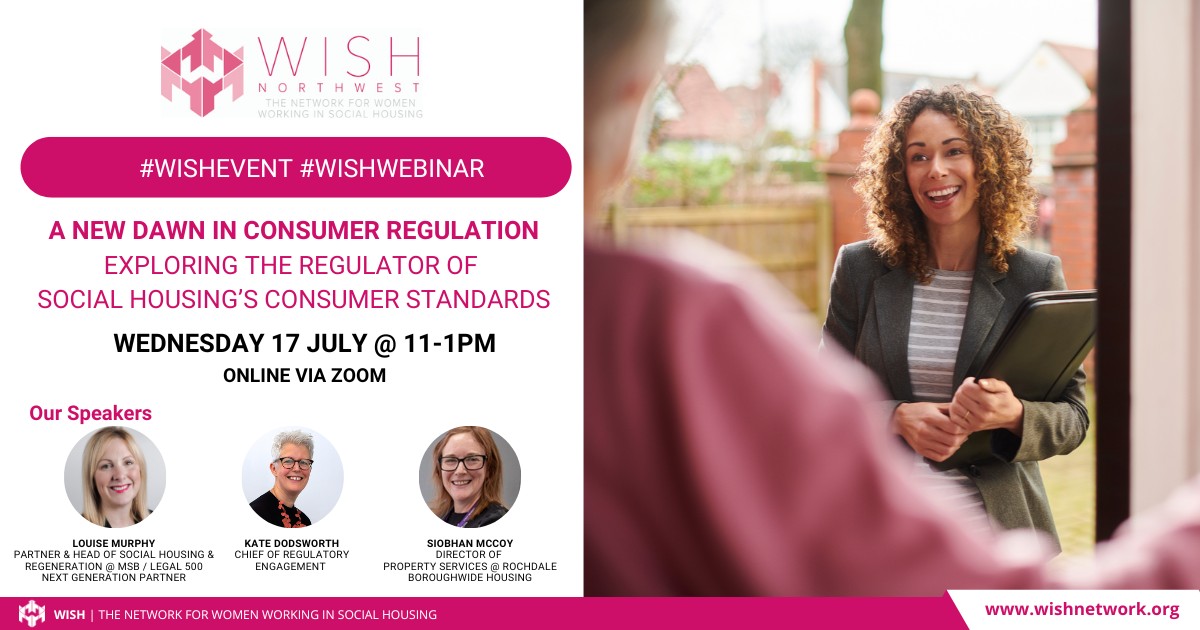 WISH North West: A new dawn in consumer regulation – exploring the Regulator of Social Housing’s Consumer Standards